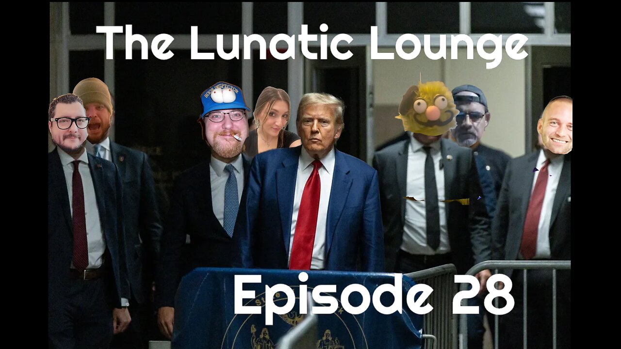 The Lunatic Lounge: Episode 28