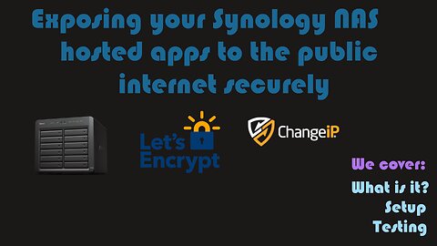 Exposing your Synology NAS hosted apps to the public internet securely [Video Request]