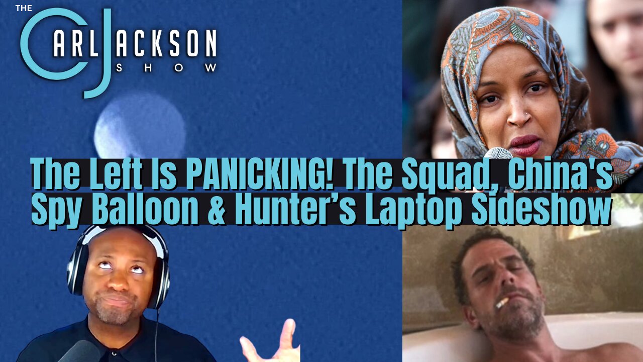 The Left Is PANICKING! The Squad, China's Spy Balloon & Hunter’s Laptop Sideshow