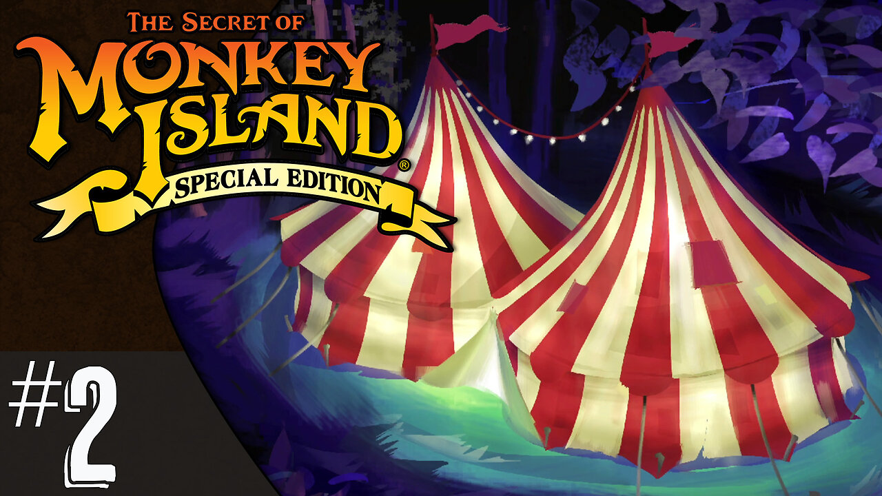 The Secret of Monkey Island: Special Edition (part 2) | The Circus is in Town