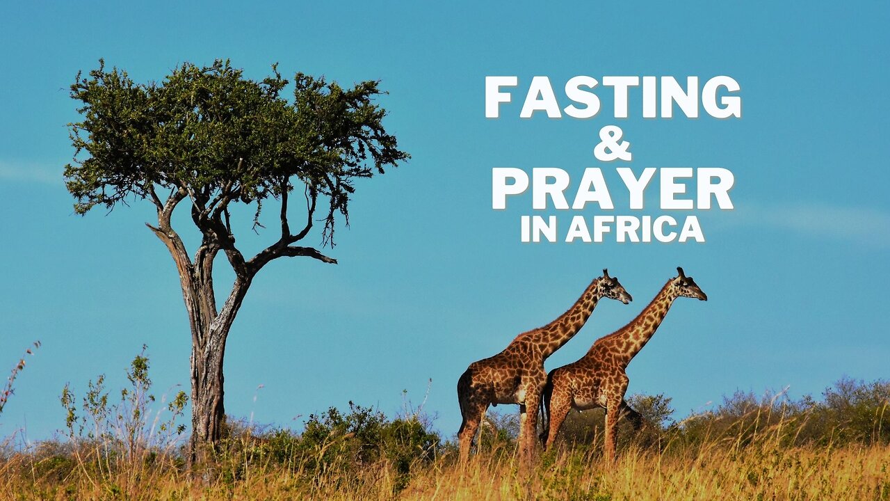 Fasting for Deliverance and Healing in Africa