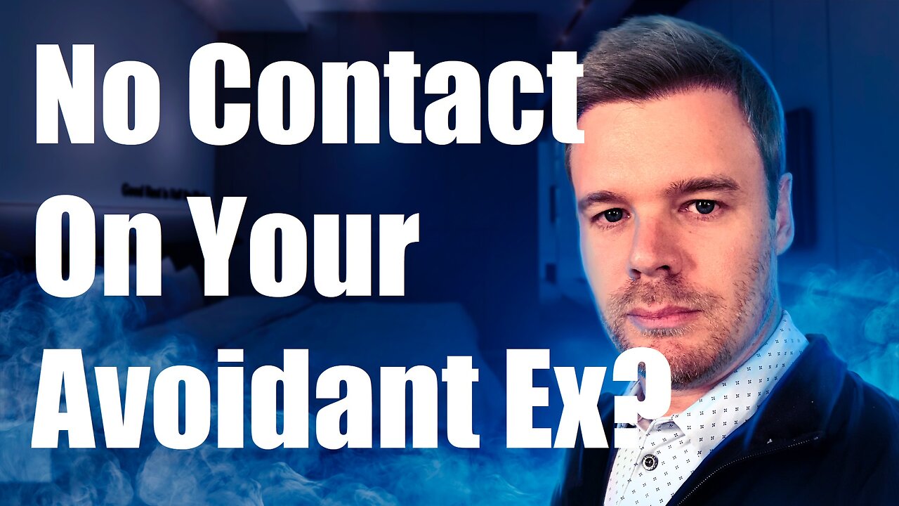 Does No Contact Work On An Avoidant Ex?