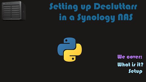 Installing Decluttarr in a Synology NAS [Video Request]