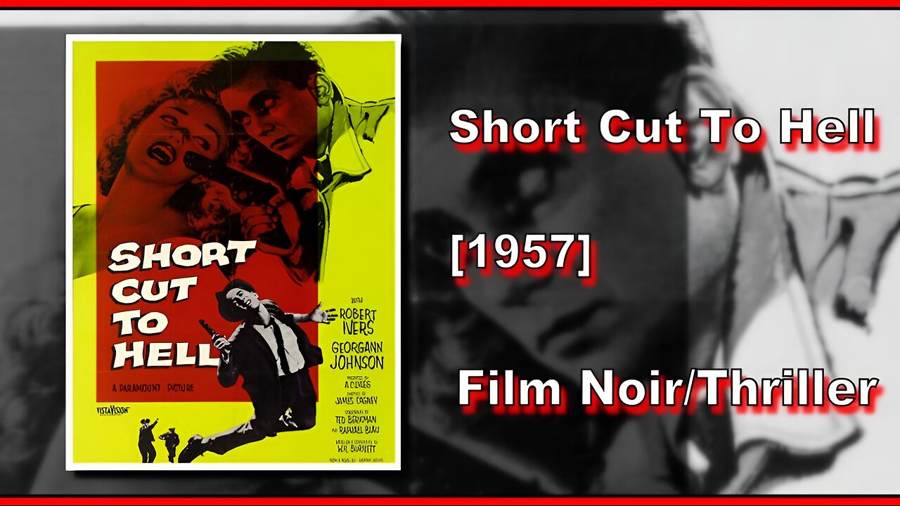 Short Cut To Hell (1957) | FILM NOIR/THRILLER | FULL MOVIE