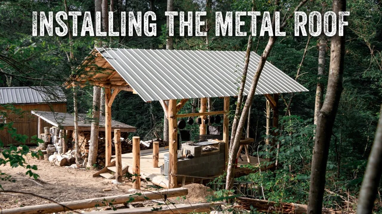 S2 EP29 | TIMBER FRAME | OUTDOOR FOREST KITCHEN | INSTALLING THE METAL ROOF