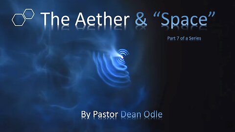 The Aether & "Space"