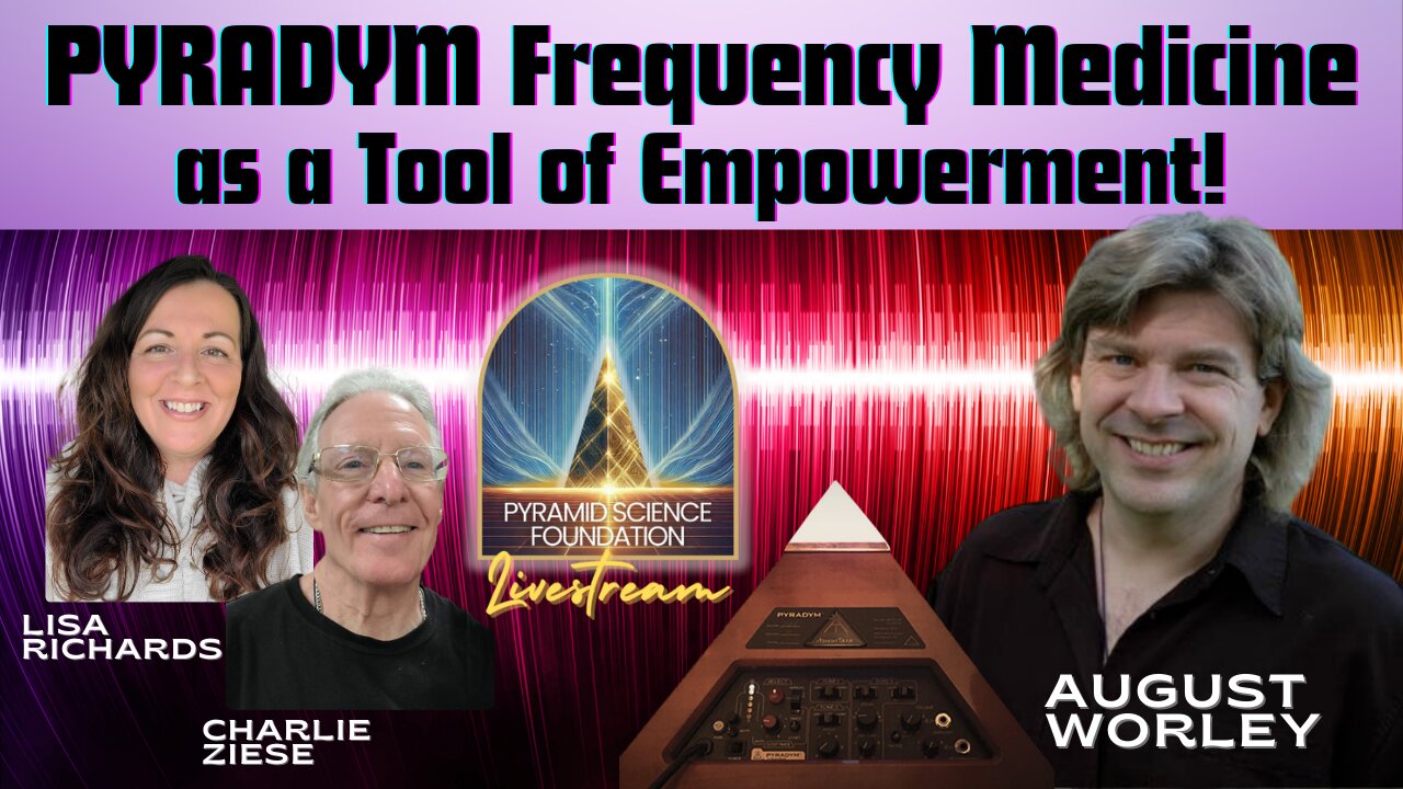 PYRADYM Frequency Medicine as a Tool of Empowerment!