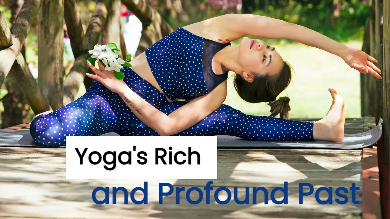 Yoga's Rich and Profound Past