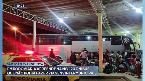 São João Evangelista: PM Rodoviária Apreende Ônibus que Não Podia fazer Viagens Intermunicipais.