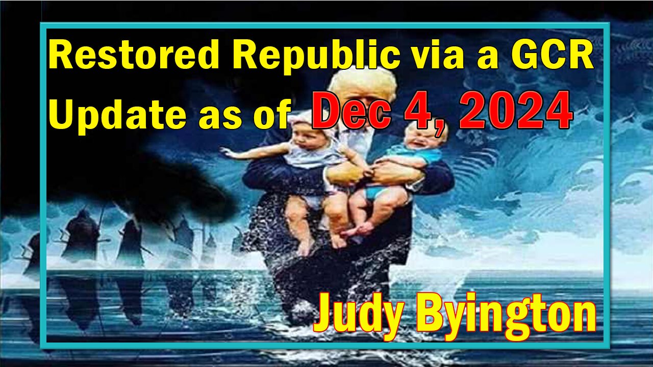 Restored Republic via a GCR Update Dec 4, 2024- Judy Byington. SGAnon. Juan O Savin.Benjamin Fulford