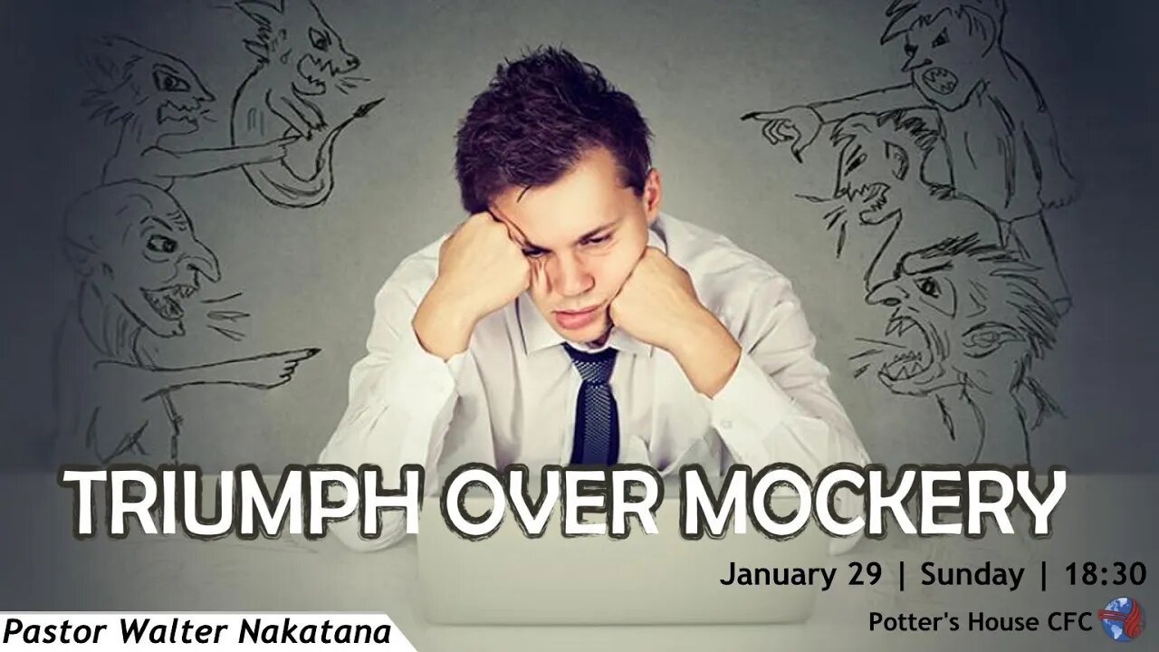 SUNDAY SERVICE PM | Pst Walter Nakatana | TRIUMPH OVER MOCKERY | 18:30 | 29 Jan 23