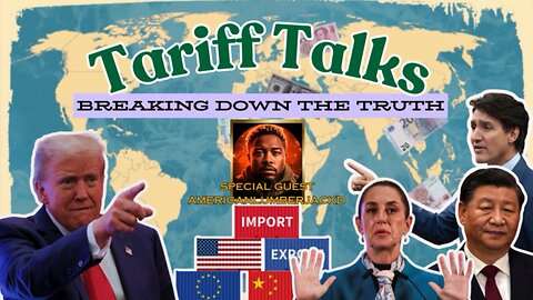 Tariff Talks: Breaking Down The Truth