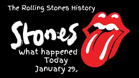 The Rolling Stones History : January 29,