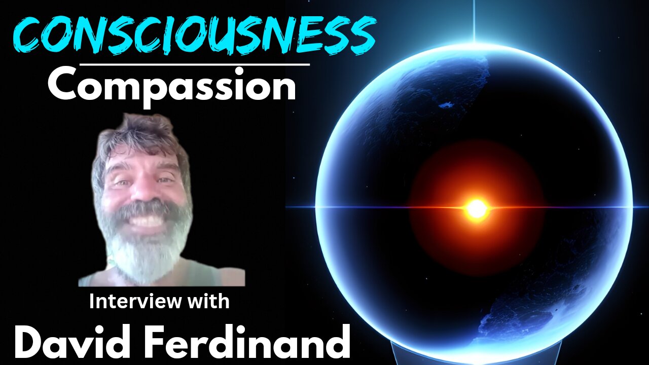 Consciousness & Compassion (w/ Timestamps) | David Ferdinand Interview