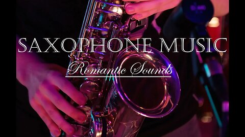 Relaxing SAXOPHONE MUSIC - Wonderful Sounds