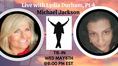 LYDIA DURHAM PT 4: The Michael Jackson tie-in