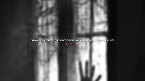 Wrong House Blues: The Misadventures of a 1950s Door-to-Door Salesman | Short Scary Story #37