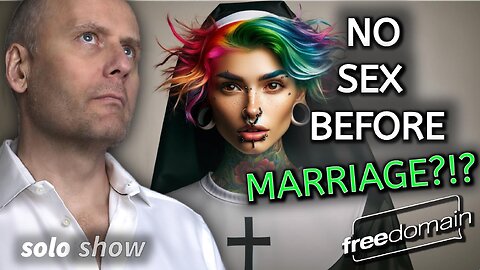 NO SEX BEFORE MARRIAGE?!?