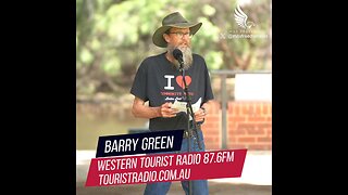 BARRY GREEN - WESTERN TOURIST RADIO 87.6FM TOURISTRADIO.COM.AU