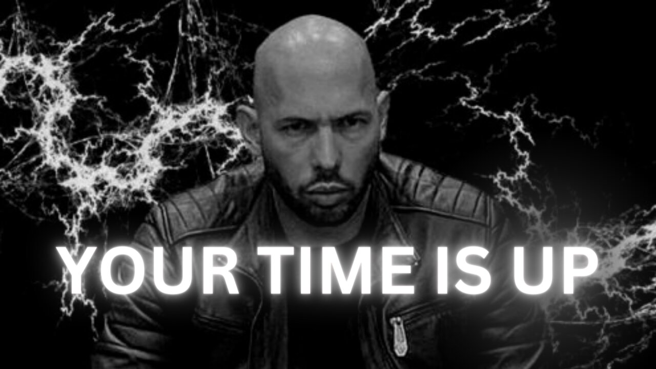 ANDREW TATES URGENT MESSAGE | YOUR TIME IS UP Motivation Speech