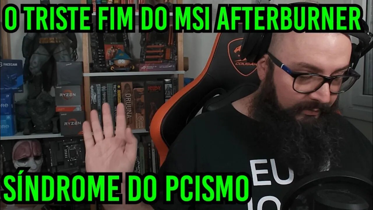 O Fim do PCISMO ! Adeus MSI Afterburner !