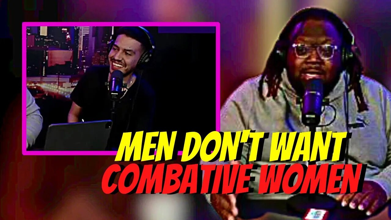 Men don't want combative women @blackmanunfilterednetwork @ChefDonsWorld