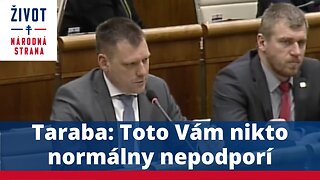 Taraba: Toto Vám nikto normálny nepodporí