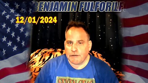 Benjamin Fulford Update Today December 1, 2024 - Benjamin Fulford