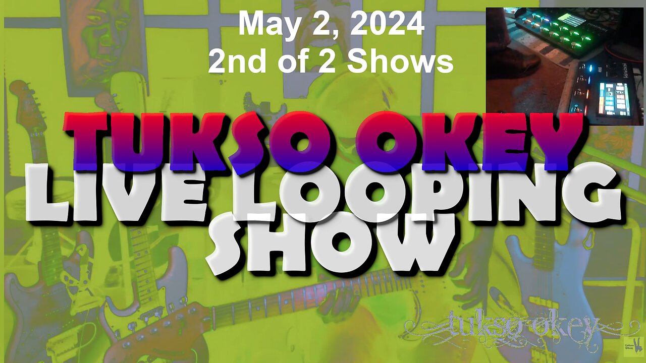 Tukso Okey Live Looping Show - Thursday, May 2, 2024