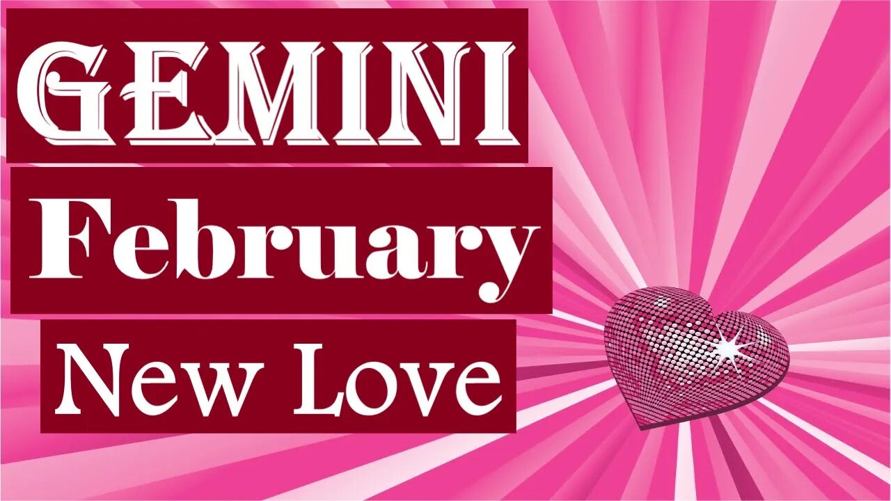 Gemini *New Love True Love With A True Friend Who's Always Had Your Back* February New Love