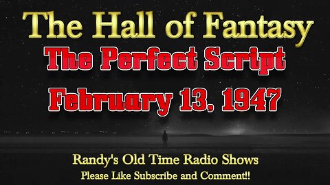 47 02 13 Hall of Fantasy The Perfect Script