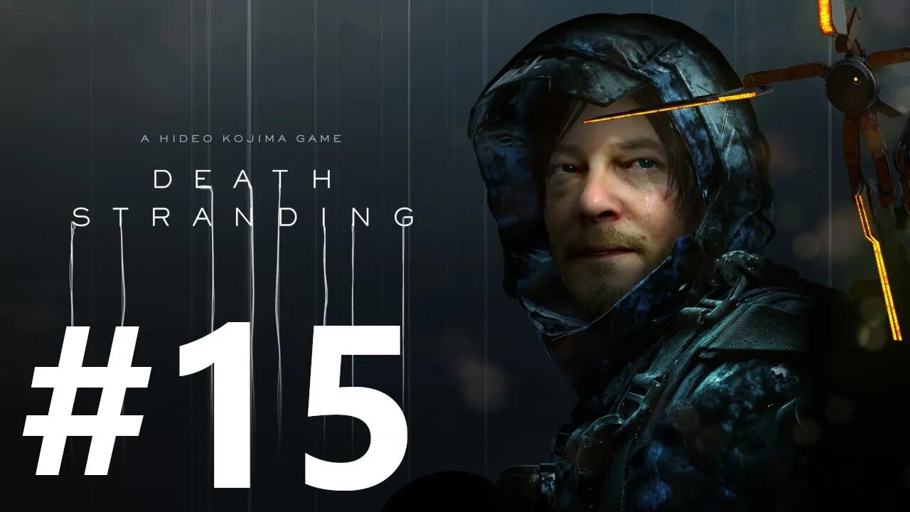 Death Stranding Play Through Part 15