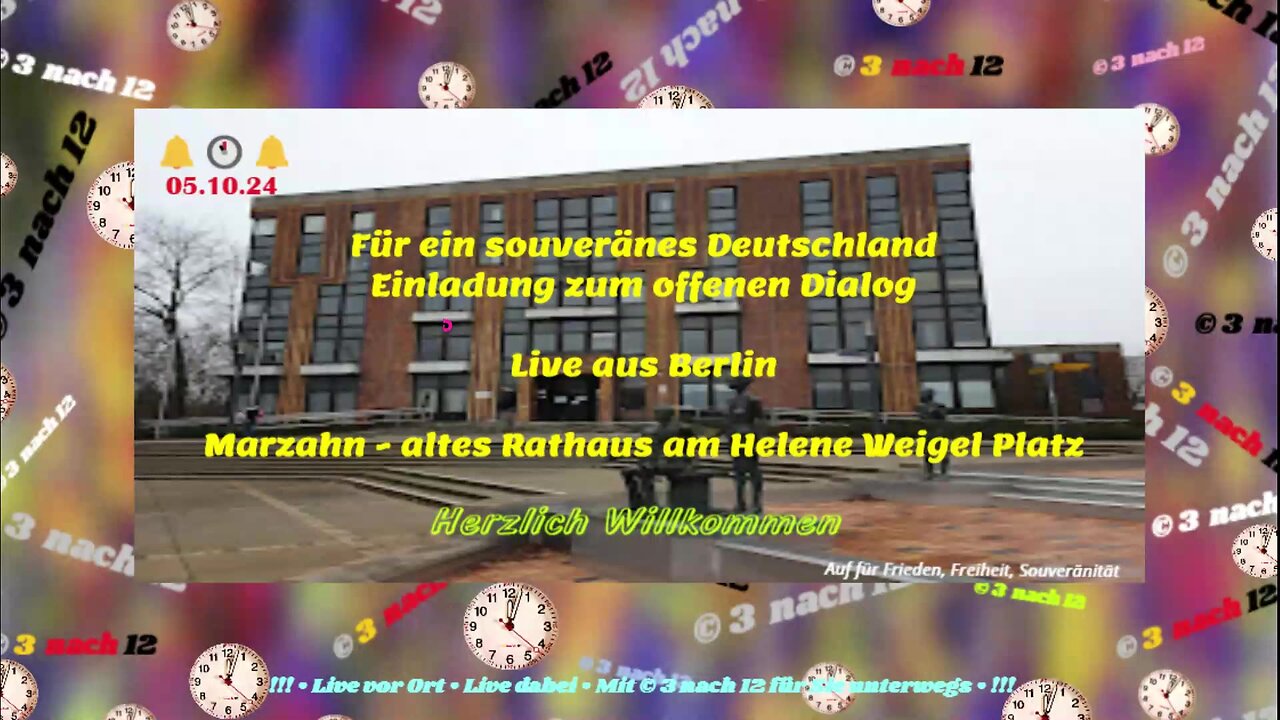 🔔🕚🔔 Für Frieden, Freiheit & Souveränität zum Dialog - Live aus Berlin - 05.10.24