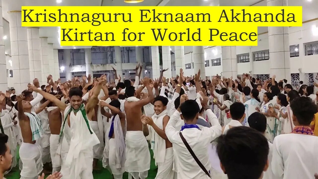 Krishnaguru Eknaam Akhanda Kirtan for World Peace