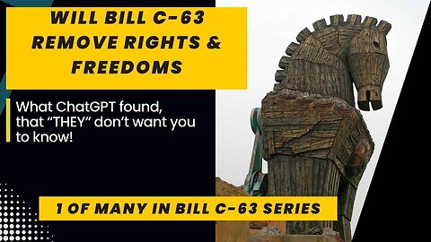 Will BILL C-63 REMOVE YOUR FREEDOMS & RIGHTS?