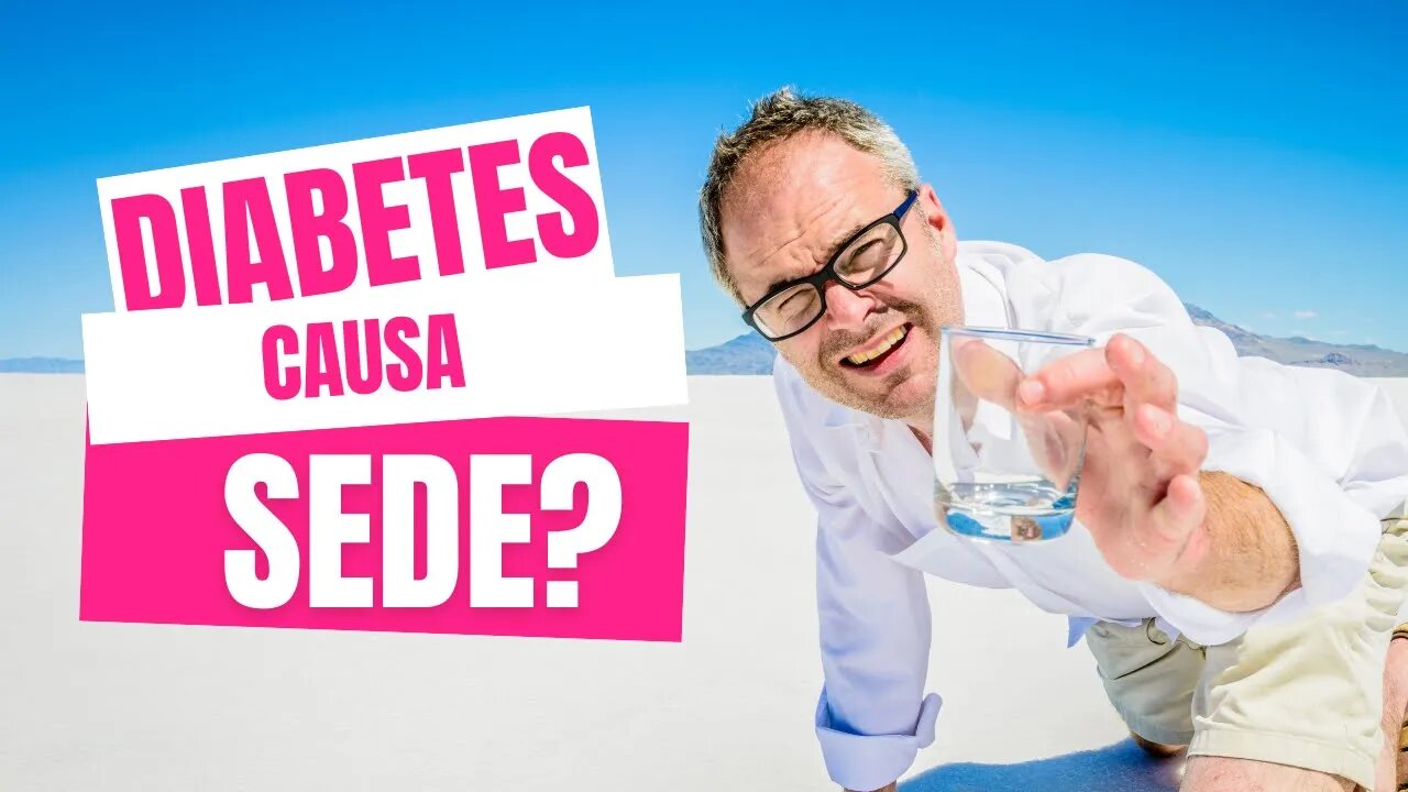 Diabetes Causa Sede?