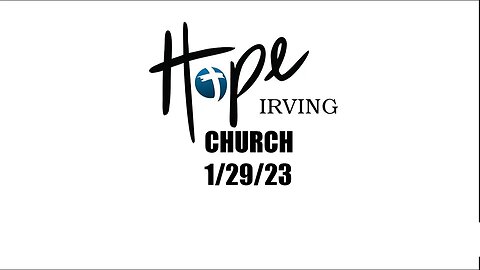 HOPE IRVING CHURCH 1/29/23