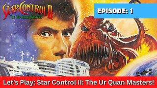 Let's Play The Ur-Quan Masters Part 1 | Star Control II