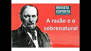 Da Revista Espírita: A razão e o sobrenatural