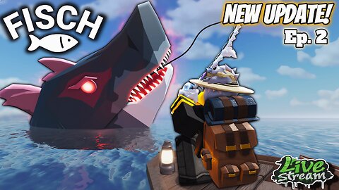 Roblox Fisch: Massive Update! New Fish, New Locations, New Fun! | LIVE