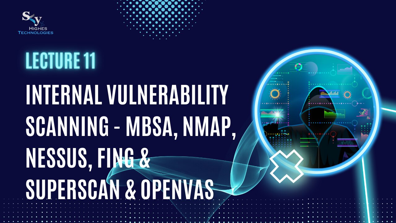 11. Internal Vulnerability Scanning - OpenVAS | Skyhighes | Cyber Security-Network Security