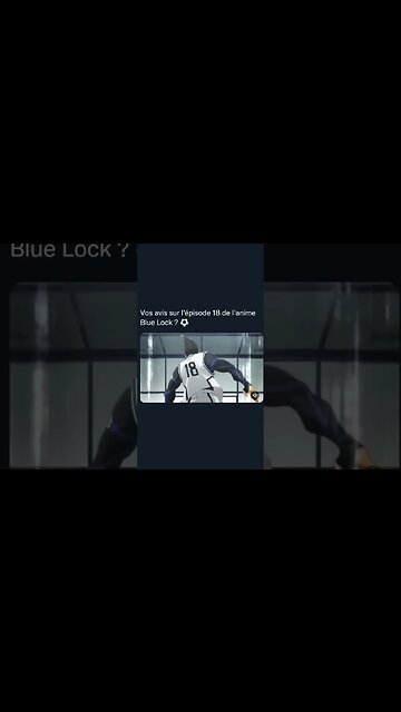 Vos avis sur l'épisode 18 de l'anime Blue Lock ? ⚽️#bluelock #bluelockmanga #anime #animeedit