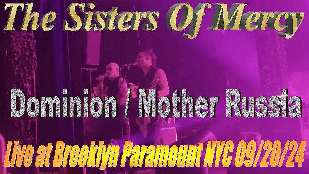 The Sisters Of Mercy - Dominion / Mother Russia (Live at Brooklyn Paramount NYC 09.20.24)