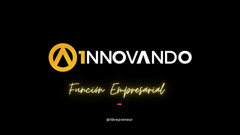 LIBREPRENEUR - FUNCION EMPRESARIAL 1NNOVANDO 2