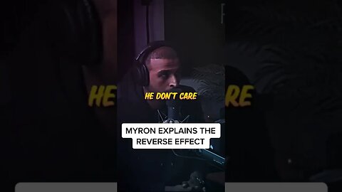 Myron explains reverse effect