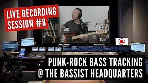 PUNK-ROCK BASS TRACKING - LIVE RECORDING SESSION #8