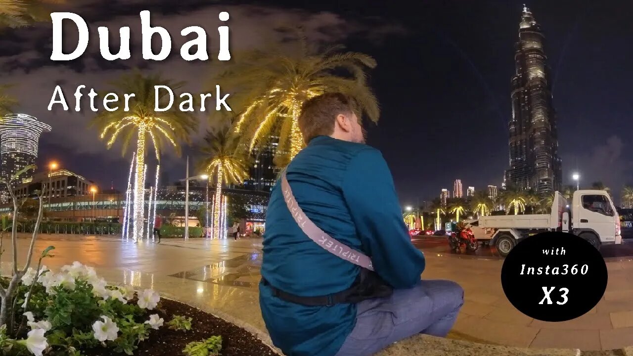 Dubai at Night with Insta360 X3: Global Village, Expo, Sky Views, Burj Khalifa 360 Camera POV