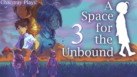 A Space For The Unbound (Bahasa Indonesia), Part 3