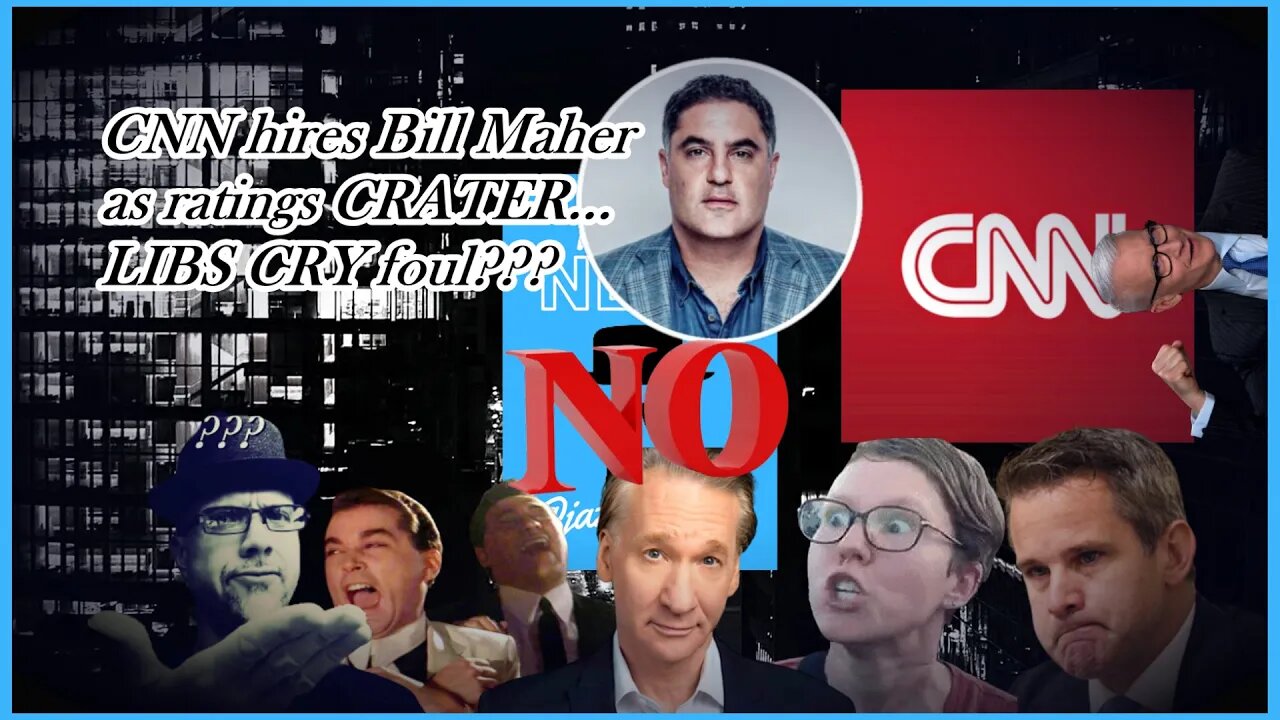 MAHER NOT LIB ENOUGH FOR CNN???