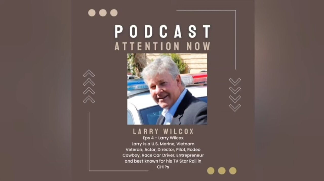 Larry Wilcox CHiPs, U.S. Marine, Actor & Director